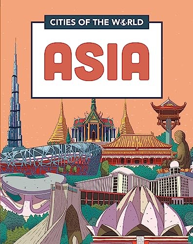 Cities of the World: Cities of Asia by Liz Gogerly 9781445168883 NEW