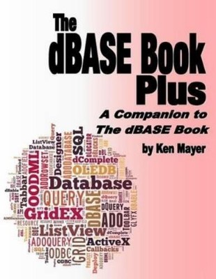 Ken Mayer The dBASE Book Plus (Taschenbuch)