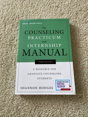 The Counseling Practicum and Internship Manual : A Resource for Graduate...