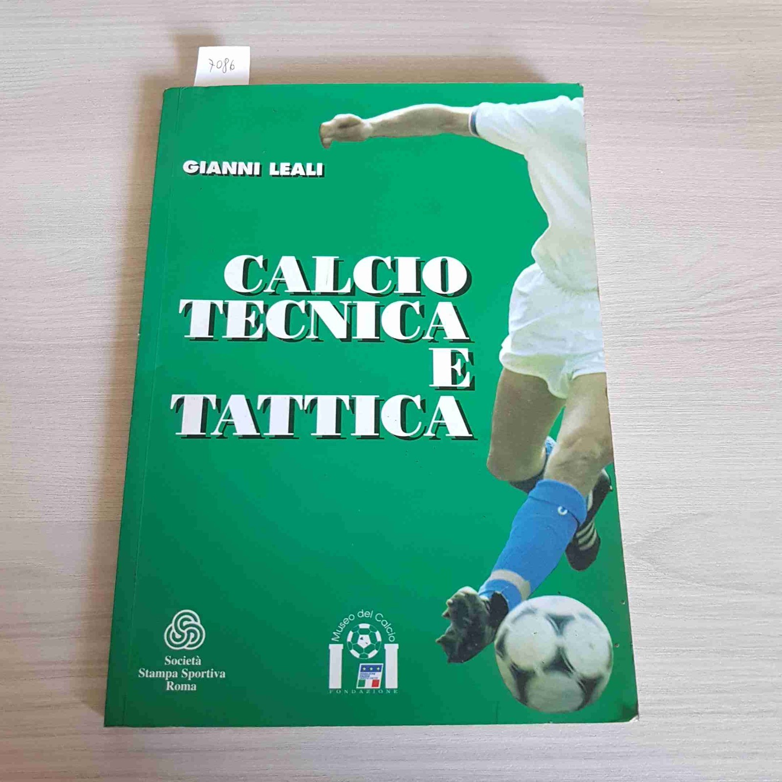 CALCIO TECNICA E TATTICA - GIANNI LEALI - MUSEO DEL CALCIO - 1999