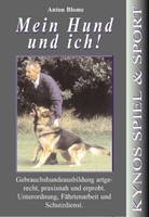 Mein Hund Und Ich: Gebrauchshundeausbildung - Unterordnung, FäHrtenarbeit U