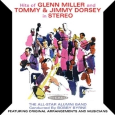 BOBBY BYRNE/ALL STAR ALUMNI BAND: HITS OF GLENN MILLER & TOMMY & JIMMY DORS - CD