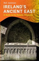 Neil Jackman - Ireland's Ancient East - Paperback - G245Z