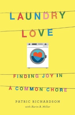 #ad Laundry Love: Finding Joy in a Common Chore by Patric Richardson English Paper $20.09
