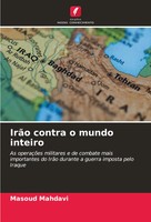 Masoud Mahdavi | IrãO Contra O Mundo Inteiro | Taschenbuch | Portugiesisch