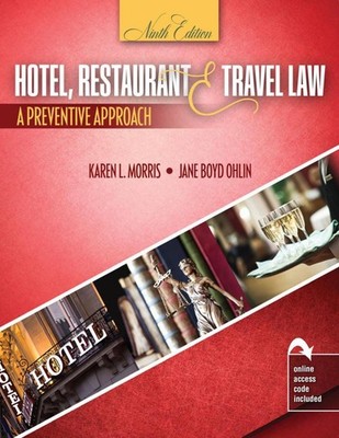 HOTEL, RESTAURANT, AND TRAVEL LAW: A PREVENTIVE APPROACH BY Jane Ohlin **NEW**