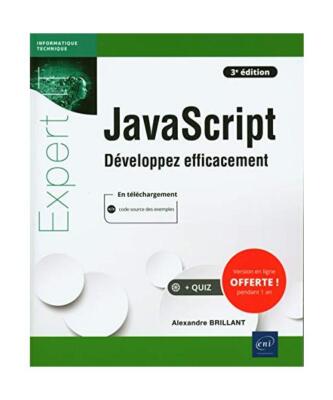 JavaScript - Développez efficacement [3e édition], Alexandre BRILLANT
