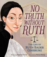 No Truth Without Ruth: The Life of Ruth Bader Ginsburg - Hardcover - GOOD