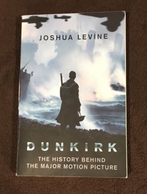 Dunkirk by Joshua Levine (2017, Paperback)
