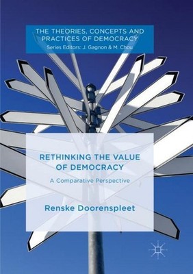 Rethinking the Value of Democracy Renske Doorenspleet