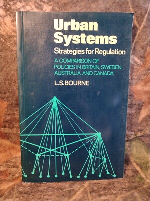 Urban Systems: Strategies for Regulation by L.S. Bourne -PB -1975 -Infrastruct.