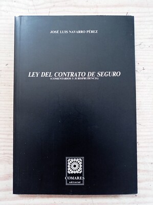 Ley Del Contrato De Seguro - Comentarios Y Jurisprudencia - Jose Luis Navarro Pe