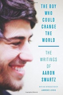 The Boy Who Could Change the World: The Writings of Aaro... | Buch | Zustand gut