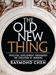 Old New Thing, The: Practical Development Throughout the... | Buch | Zustand gut