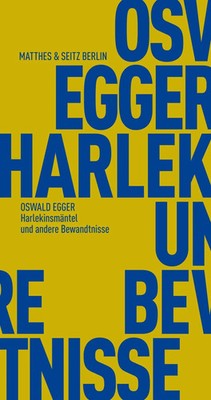 Harlekinsmäntel und andere Bewandtnisse | Oswald Egger | Taschenbuch | 183 S.
