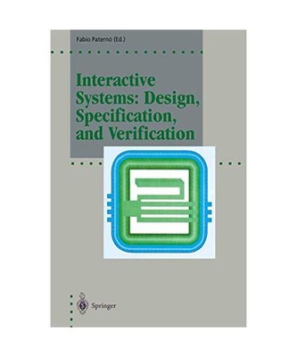 Interactive Systems: Design, Specification, and Verification: 1st Eurographics W
