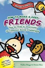 How to Make & Keep Friends: Tips for Kids to Overcome  50 Common Soc - VERY GOOD