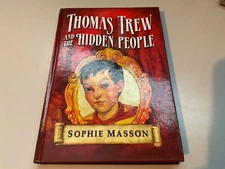 THOMAS TREW AND THE HIDDEN PEOPLE, by sophie masson