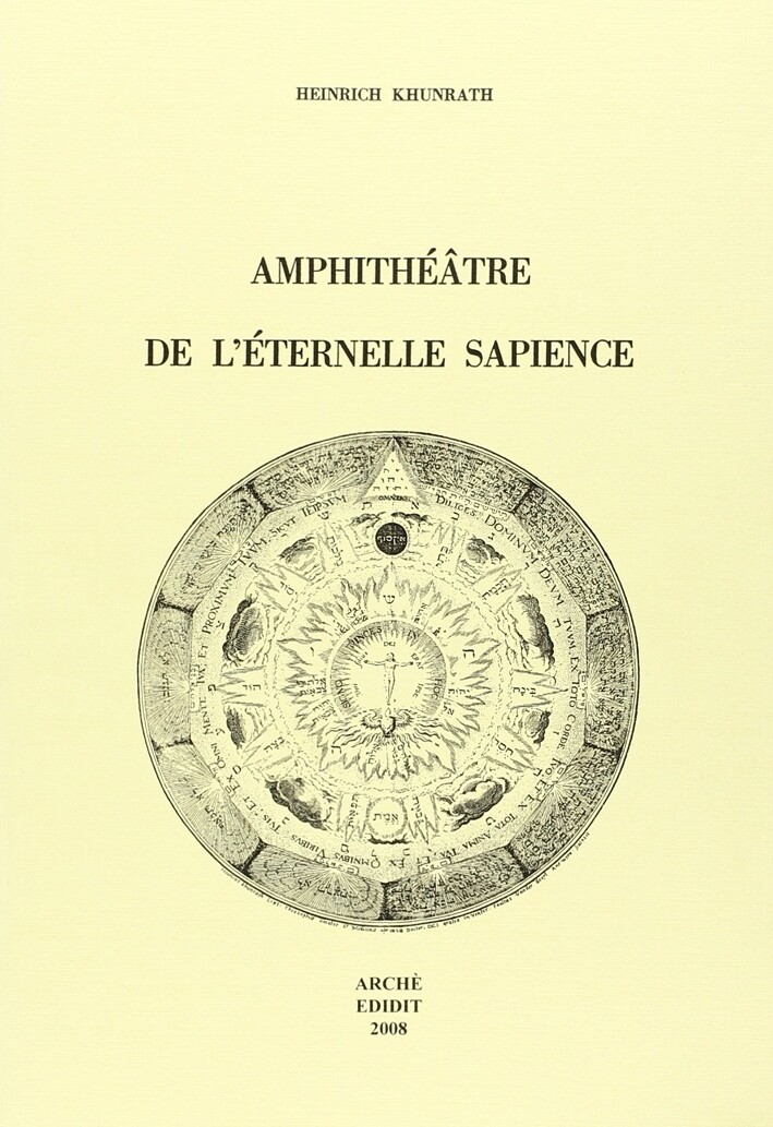 Amphithéâtre de l'éternelle sapience (1609) - [Archè]