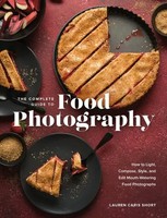Lauren Caris Short | The Complete Guide To Food Photography | Buch | Englisch
