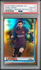 2018 Topps Chrome Uefa UCL Lionel Messi Running-Orange Refractor #1 PSA 10 POP 3