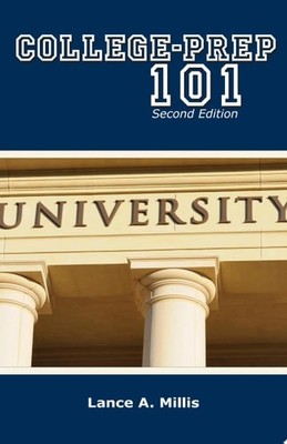 College Prep 101, Second Edition by Millis, Mr. Lance A., Good Book