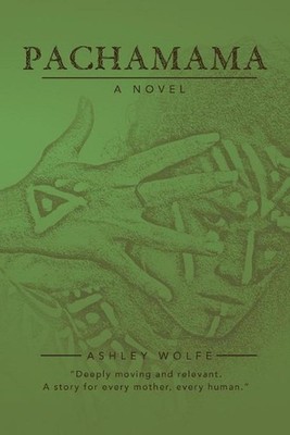 Pachamama by Ashley Wolfe (English) Paperback Book