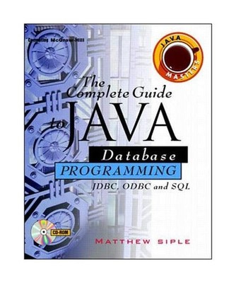 Complete GD Java Database Programming, Ken North, Matthew D. Siple, Siple