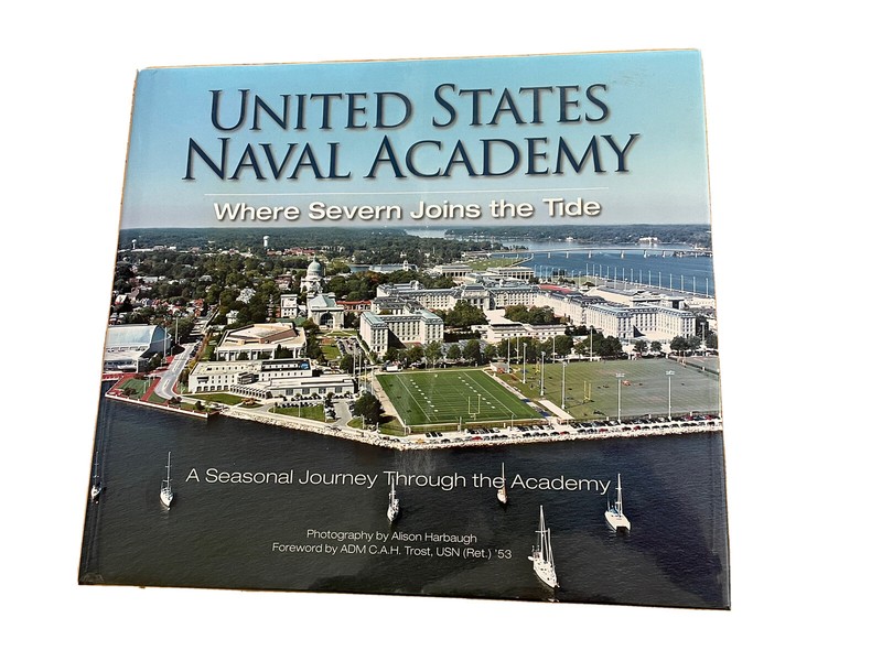 United States Navel Academy “Where Severn Joins The Tide” Hardback Book