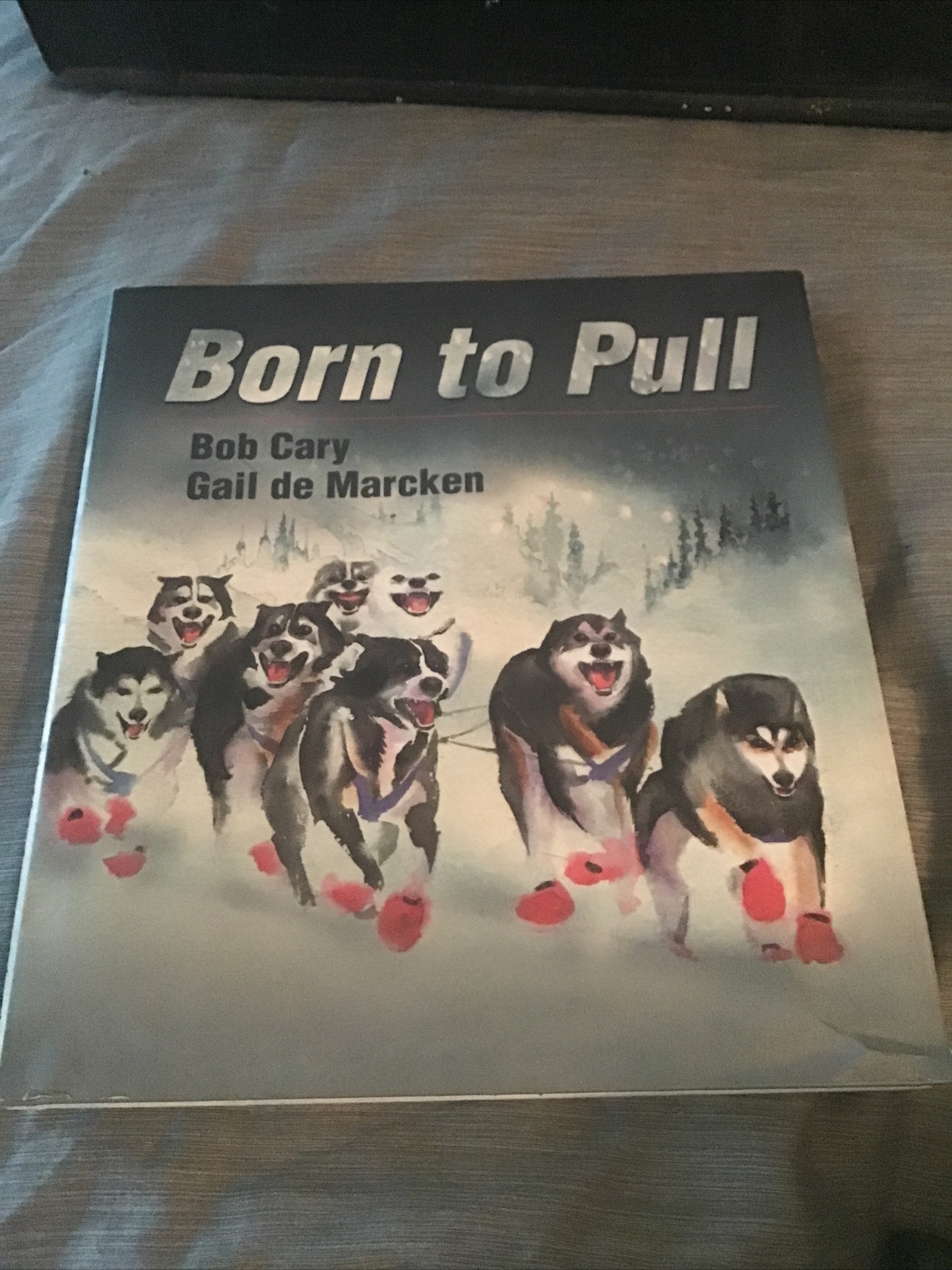 Born To Pull By Gail De Marcken Bob Cary Ebay