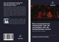 Goodluck Aniebo Nwobike | Een Econometrisch Onderzoek Naar De Correlaten Van...