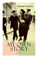 Emmeline Pankhurst | My Own Story (Illustrated) | Taschenbuch | Englisch (2019)
