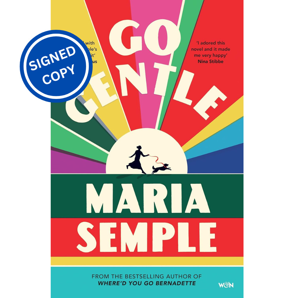 Signed Book - Go Gentle by Maria Semple First Edition 1st Print