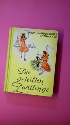 171469 Vroni Handlgruber-Rothmayer DIE GETEILTEN ZWILLINGE HC