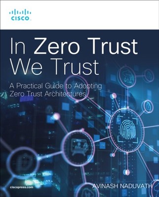 IN ZERO TRUST WE TRUST by Avinash Naduvath Paperback Self Help Business