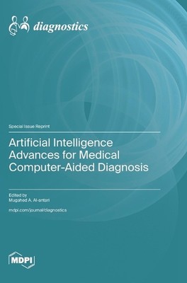 Artificial Intelligence Advances for Medical Computer-Aided Diagnosis by Mugahed
