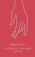 Diary Of An Accidental Arsonist | Ana Nari | Taschenbuch | Englisch | 2024