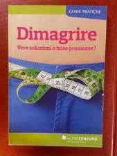 Guida pratica Altroconsumo - Dimagrire vere soluzioni o false promesse
