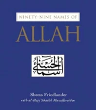 Ninety-Nine Names of Allah by Shems Friedlander: Used