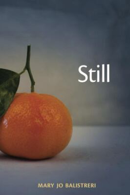 Still - paperback, 1942371586, Mary Jo Balistreri
