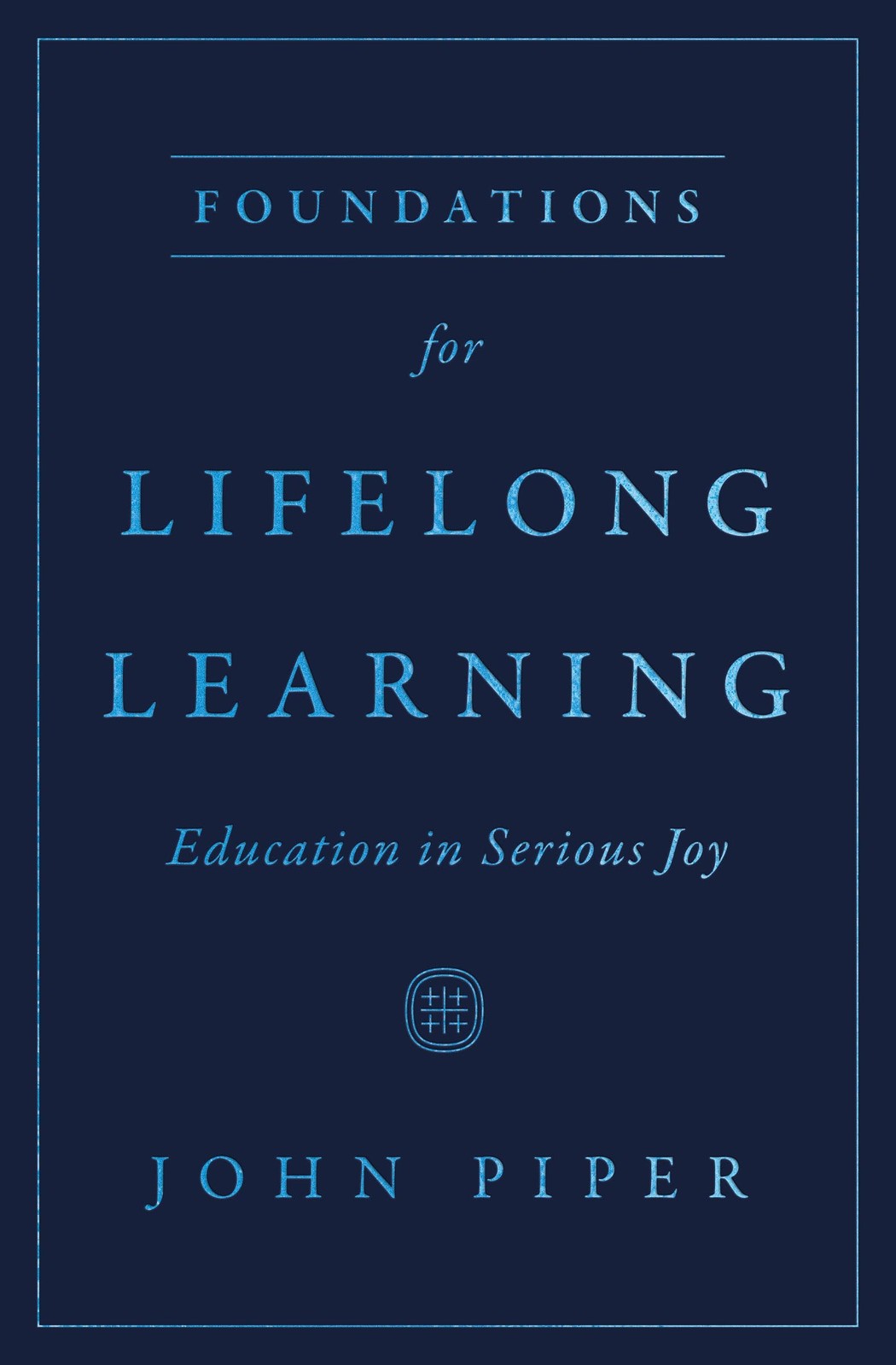 Foundations for Lifelong Learning: Education in Serious Joy - Image 3