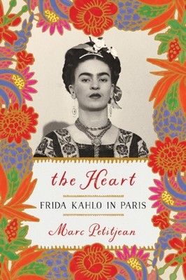 HEART THE FRIDA KAHLO IN PARIS by Marc Petitjean Paperback Self Help Business