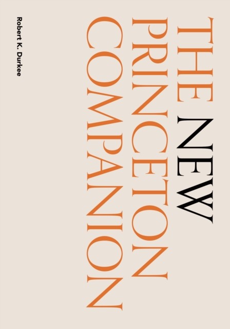 The New Princeton Companion by Robert K. Durkee HARDBACK 9780691198743