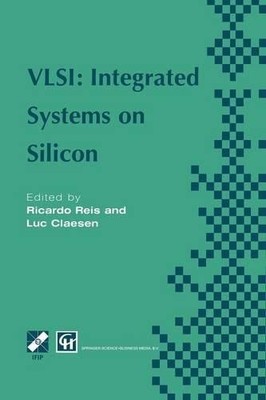 VLSI: Integrated Systems on Silicon - 9781475769494