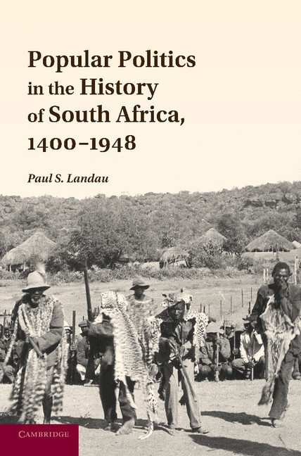 Popular Politics in the History of South Africa, 1400–1948 Landau Paperback
