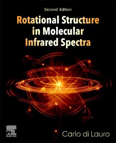 Rotational Structure in Molecular Infrared Spectra di Lauro Paperback 2e