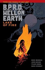 B.P.R.D. HELL ON EARTH VOLUME 8: LAKE OF FIRE By Mike Mignola & John Arcudi NEW