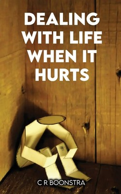 Cr Boonstra | Dealing with Life When It Hurts | Taschenbuch | Englisch (2024)