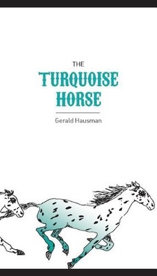 Gerald Hausman The Turquoise Horse (Taschenbuch)