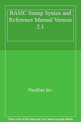 BASIC Stamp Syntax and Reference Manual Version 2.1,Parallax Inc
